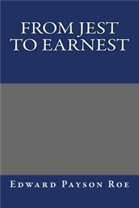 From Jest to Earnest