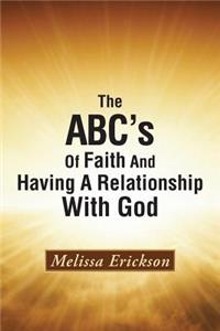ABC's Of Faith And Having A Relationship With God