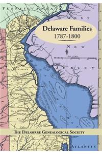 Delaware Families 1787-1800
