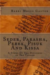 Seder, Parasha, Perek, Pisuk And Kissa