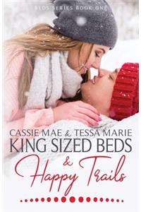 King Sized Beds and Happy Trails