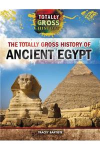 The Totally Gross History of Ancient Egypt