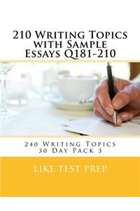 210 Writing Topics with Sample Essays Q181-210
