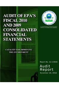 Audit of EPA's Fiscal 2010 and 2009 Consolidated Financial Statements