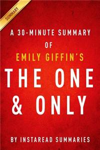 Summary of the One & Only: By Emily Giffin - Includes Analysis