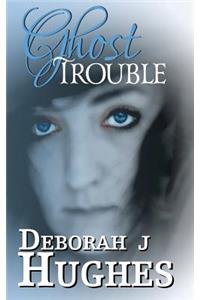 Ghost Trouble