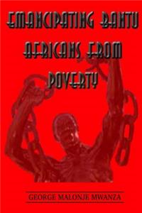 Emancipating Bantu Africans From Poverty