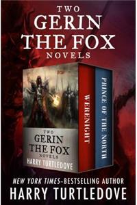 Two Gerin the Fox Novels