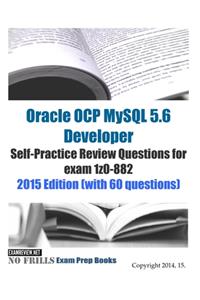 Oracle OCP MySQL 5.6 Developer Self-Practice Review Questions for exam 1z0-882