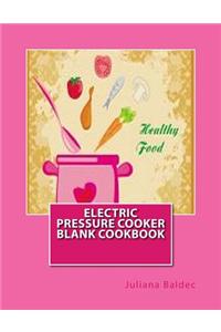 Electric Pressure Cooker Blank Cookbook