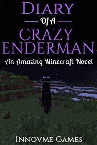 Diary Of A Crazy Enderman
