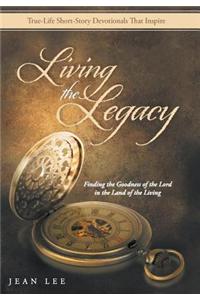 Living the Legacy