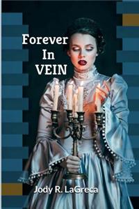 Forever In Vein