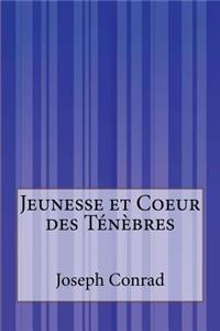 Jeunesse et Coeur des Ténèbres