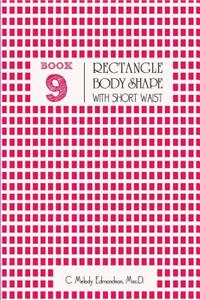 Book 9 - Rectangle Body Shape with a Short-Waistplacement