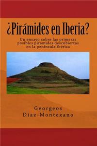 ¿Pirámides en Iberia?