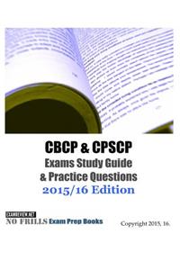 CBCP & CPSCP Exams Study Guide & Practice Questions 2015/16 Edition
