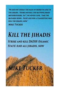 Kill the Jihadis