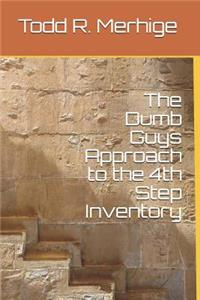 The Dumb Guys Approach to the 4th Step Inventory