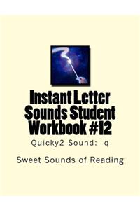 Instant Letter Sounds Student Workbook #12