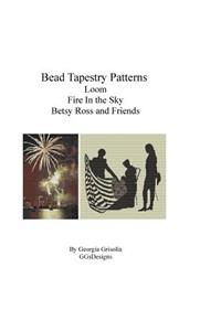 Bead Tapestry Patterns Loom Fire In the Sky Betsy Ross and Friends