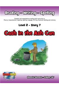 Level 2 Story 7-Cash in the Ash Can