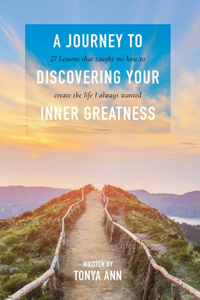 Journey to Discovering Your Inner Greatness