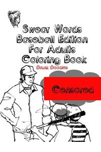 Swear Words Baseball Edition For Adults Coloring Book