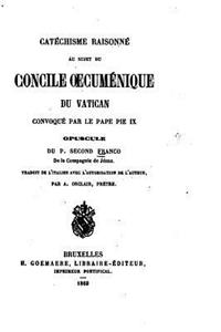 Catéchisme Raisonné au Sujet du Concile oecuménique du Vatican