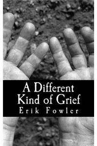 Different Kind of Grief