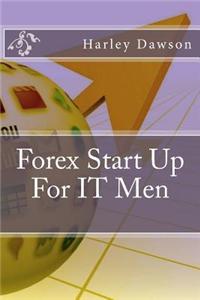 Forex Start Up for It Men