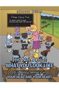 It'S Not About What You Look Like