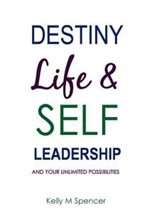 Destiny, Life & Self-Leadership
