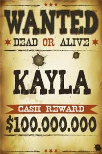 Kayla Wanted Dead Or Alive Cash Reward $100,000,000