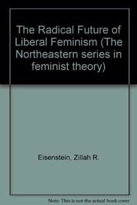 The Radical Future of Liberal Feminism