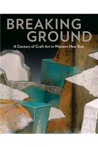 Breaking Ground: A Century of Craft Art in Western New York