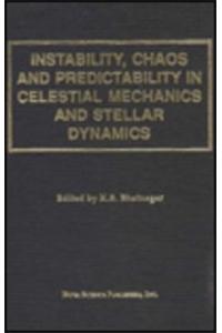 Instability, Chaos and Predictability in Celestial Mechanics and Stellar Dynamics