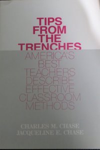 Tips from the Trenches: America's Best Teachers Describe Effective Classroom Methods