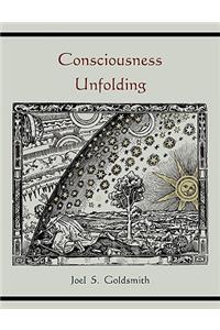 Consciousness Unfolding