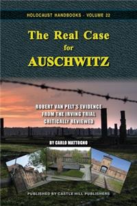 The Real Case for Auschwitz