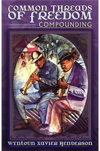 Common Threads of Freedom Compounding