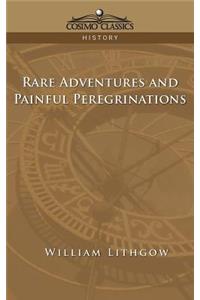 Rare Adventures & Painful Peregrinations
