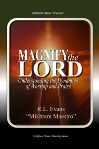 Magnify the Lord