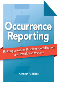 Occurrence Reporting: Building a Robust Problem Identification and Resolution Process: Building a Robust Problem Identification and Resolution Process