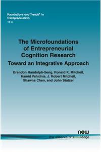 Microfoundations of Entrepreneurial Cognition Research