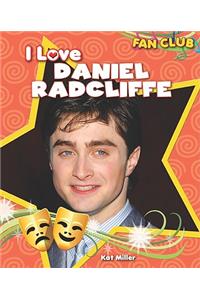 I Love Daniel Radcliffe