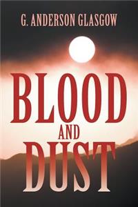 Blood and Dust