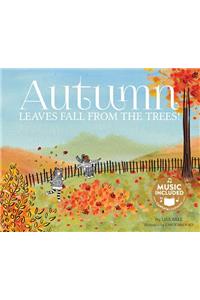 Autumn: Leaves Fall from the Trees!