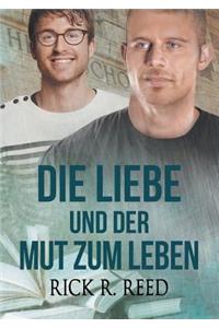 Die Liebe Und Der Mut Zum Leben