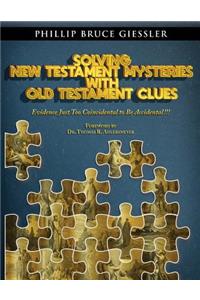 Solving New Testament with Mysteries Old Testament Clues